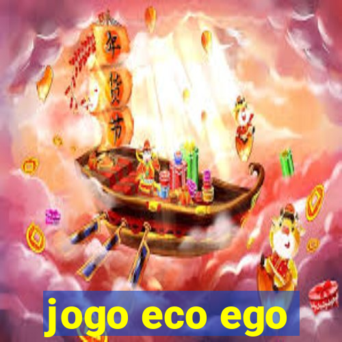 jogo eco ego